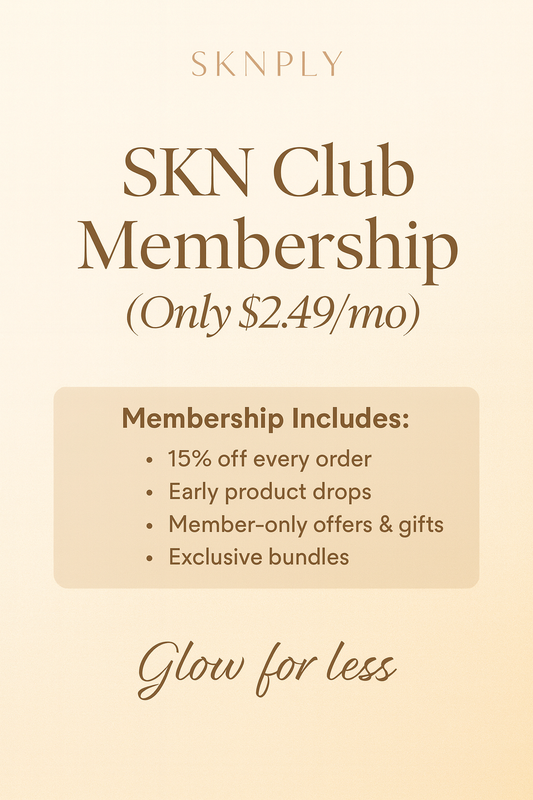 SKN Club Membership - 15% Off Every Order (Only $2.49/mo)